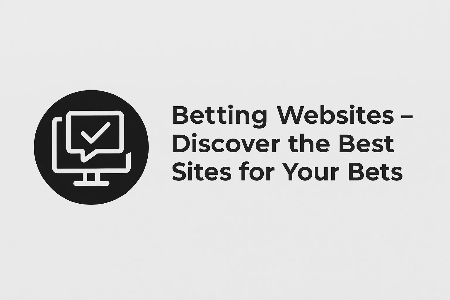 Betting Websites – Discover the Best Sites for Your Bets